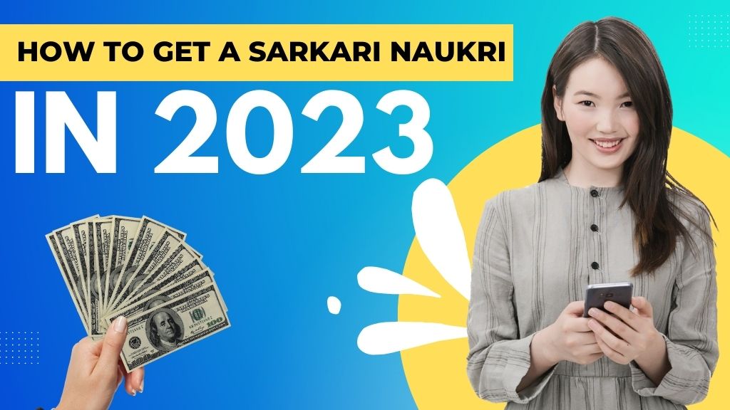How to Get a Sarkari Naukri In 2023